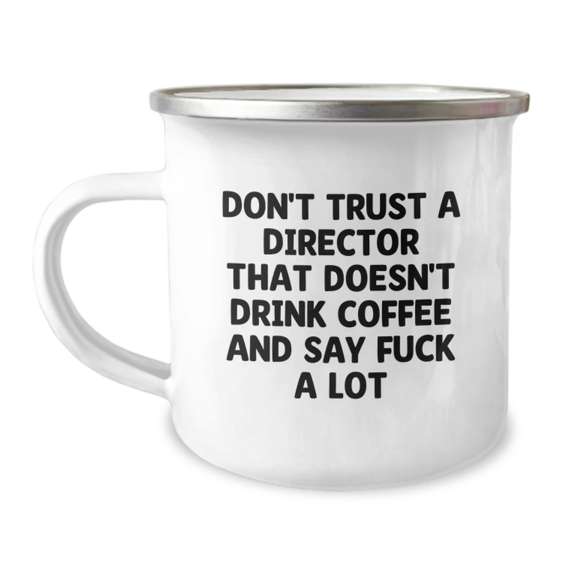 Funny Director Gifts from Friends - Don't Trust A Director Who Doesn't Drink Coffee Says Funny Quote, Unique Director Mug for Camping, Graduation Unique Gifts for Director - Image 1