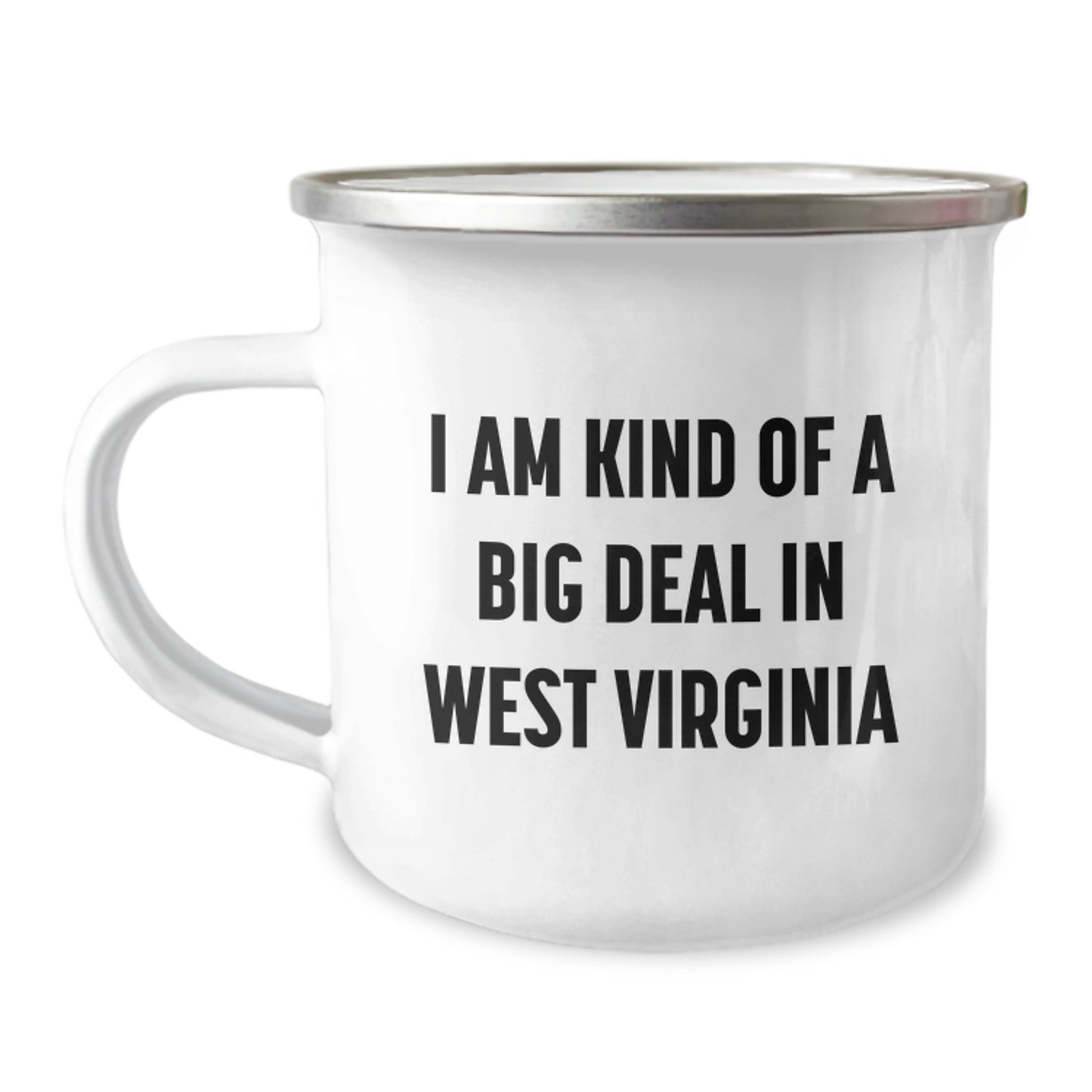 West Virginia Camping Mug, Funny Quote I Am Kind Of A Prime Selection In West Virginia, Birthday Unique Gifts for Him or Her from Friends or Family - Image 1