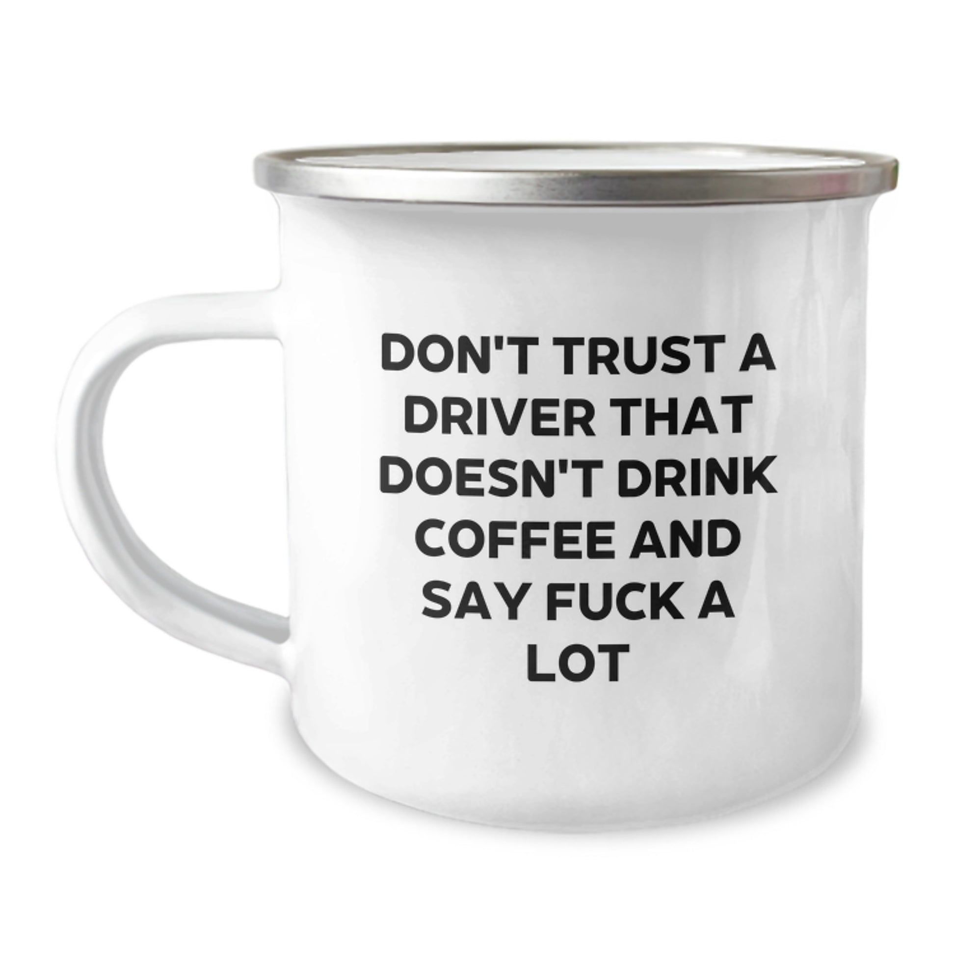 Funny Driver Quote Camping Mug Gifts from Men to Driver on Mother's Day - Image 1