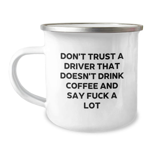 Funny Driver Quote Camping Mug Gifts from Men to Driver on Mother's Day - Image 1