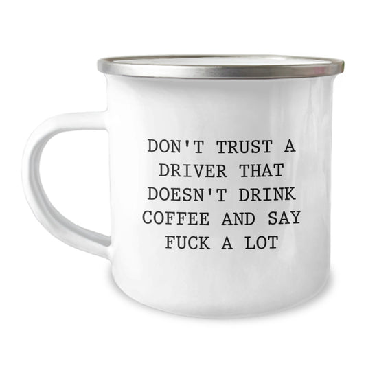 Gifts from Men for Driver Friends - Funny Driver Quotes on Camping Mug - Unique Mother's Day Unique Gifts for Her - Image 1