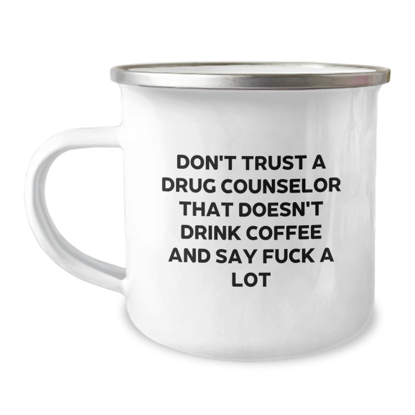 Funny Drug Counselor Gifts from Friends to Men, 'Don't Trust A Drug Counselor That Doesn't Drink Coffee And Say F--k A Lot' Graduation Unique Gifts for Drug Counselor - Image 1