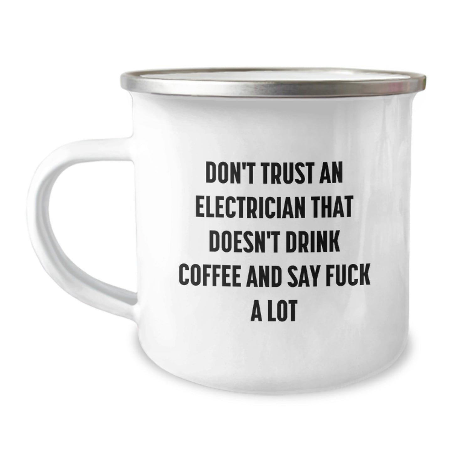 Funny Electrician Gifts for Men from Friends - 'Don't Trust An Electrician Who Doesn't Drink Coffee And Say F--k A Lot' Graduation Unique Gifts for Electrician, Camping Mug, Personalized Electrician - Image 1