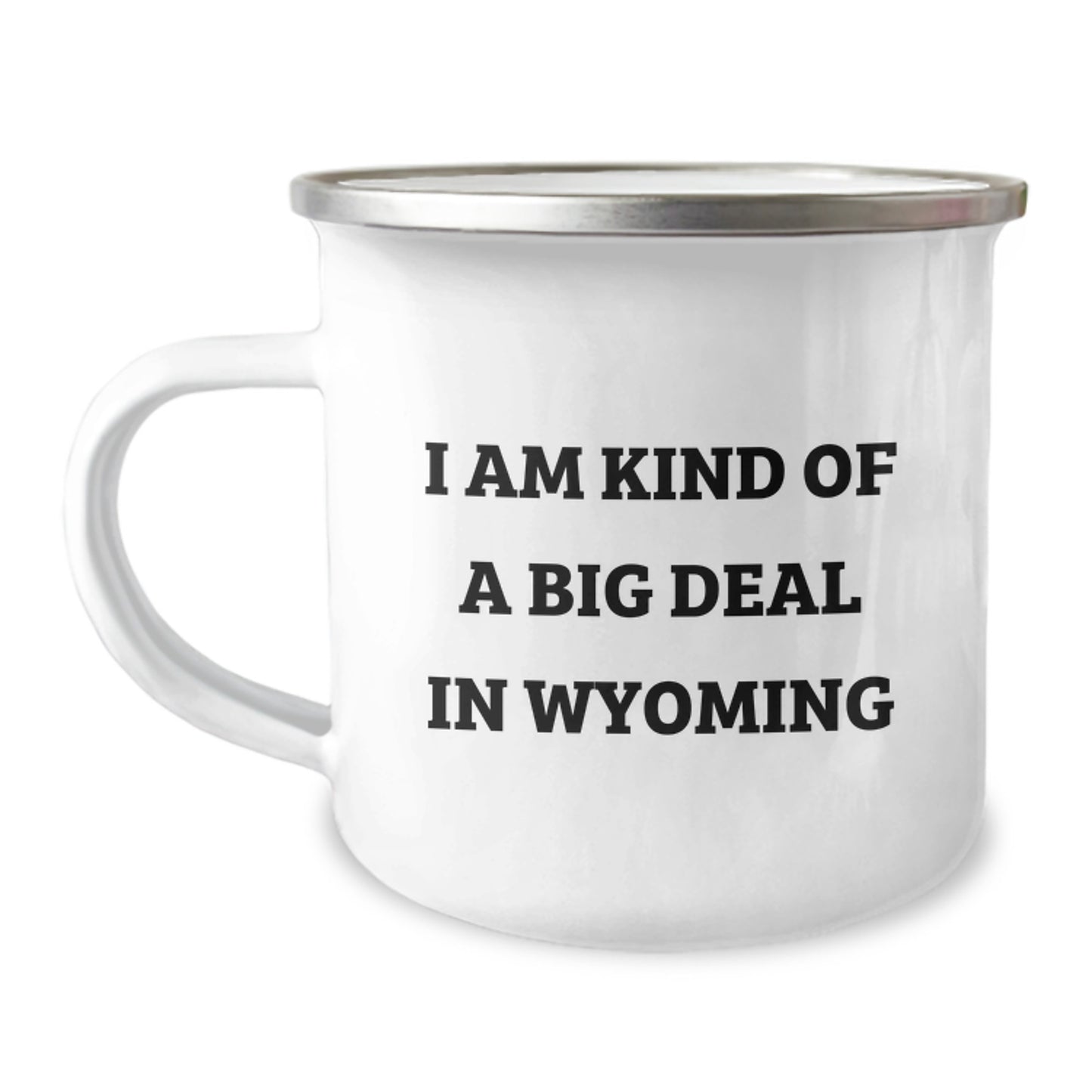 Wyoming Camping Mug - 'I Am Kind Of A Prime Selection In Wyoming', Funny Quote, Gifts from Family to Dad for Father's Day - Image 1