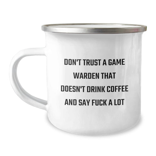 Funny Game Warden Gifts, Don't Trust A Game Warden That Doesn't Drink Coffee And Say 'F--k A Lot', 12 oz Camping Mug for Graduation, Gifts from Friends, Gifts for Game Wardens - Image 1