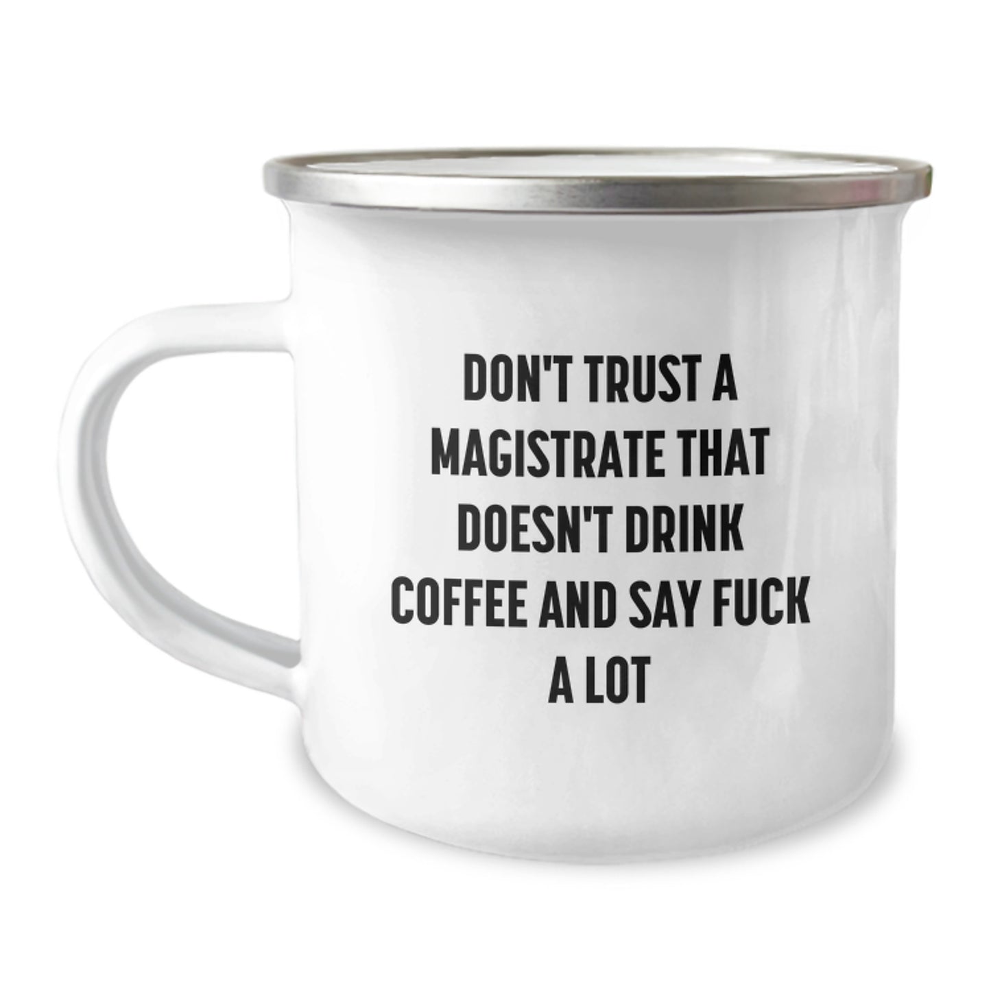 Funny Magistrate Gifts - Don't Trust A Magistrate That Doesn't Drink Coffee And Say F--k A Lot - Unique Graduation Gifts for Magistrate Friends from Family - Image 1
