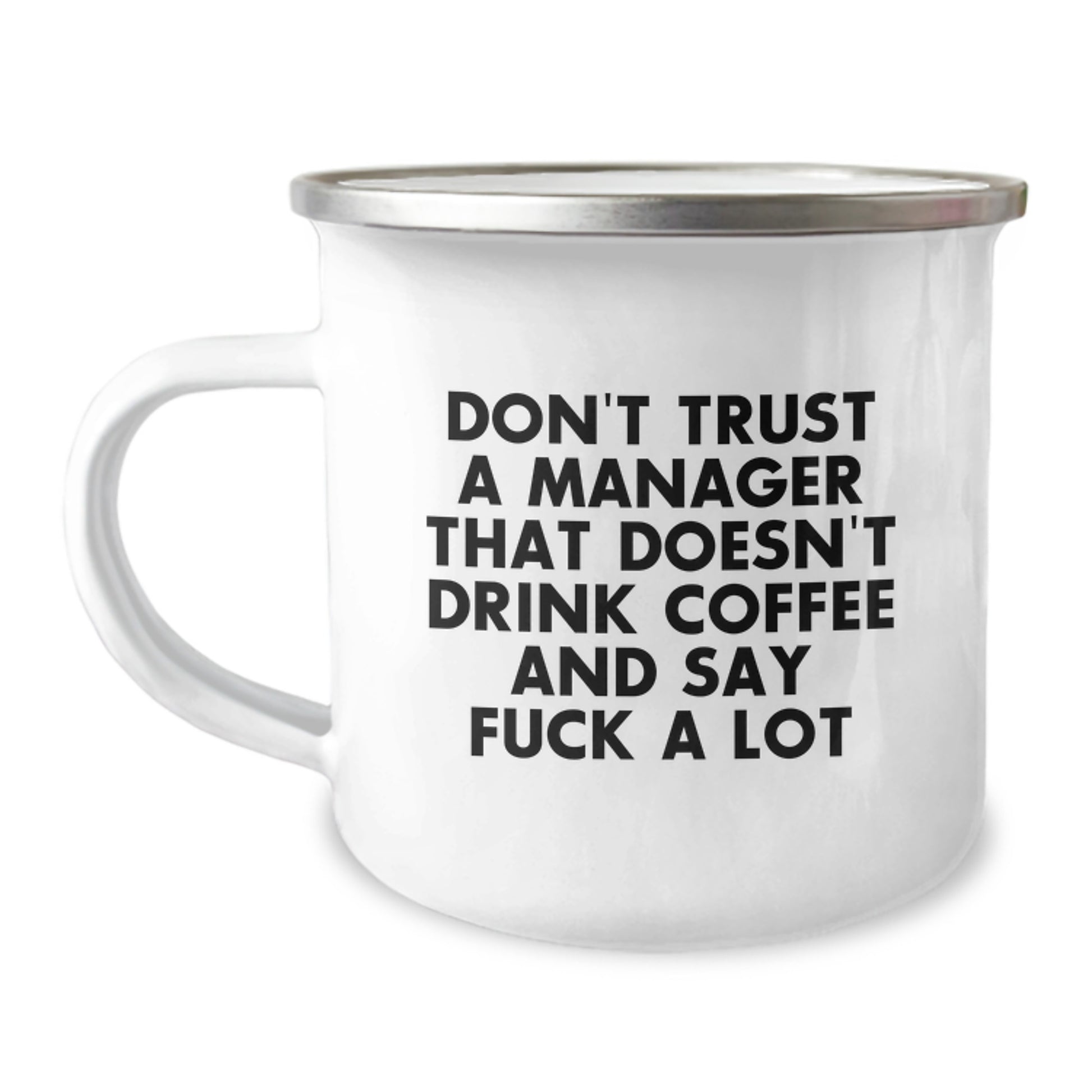 Funny Christmas Unique Gifts from Friends for Manager - 'Don't Trust A Manager That Doesn't Drink Coffee, Camping Mug, Unique Christmas Unique Gift Ideas for Men - Image 1
