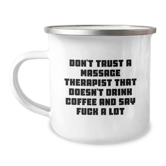 Funny Quote for Massage Therapist Gifts from Family - Don't Trust a Massage Therapist That Doesn't Drink Coffee - Camping Mug for Graduation Unique Gifts - Image 1