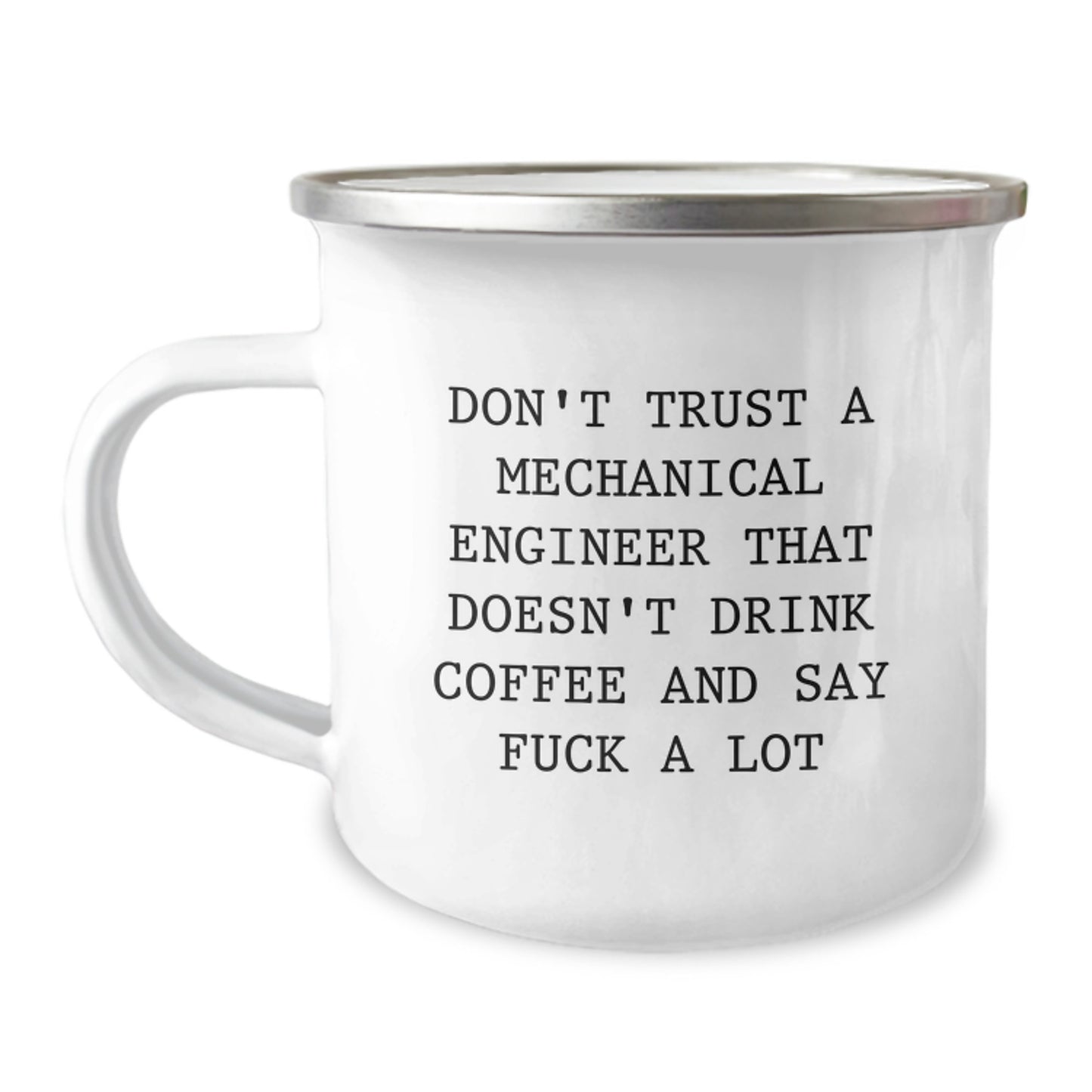 Funny Gifts from Friends for Mechanical Engineer Men Stainless Steel Camping Mug, Don't Trust Engineers Without Coffee and Swearing, Unique Graduation Gift for Him - Image 1
