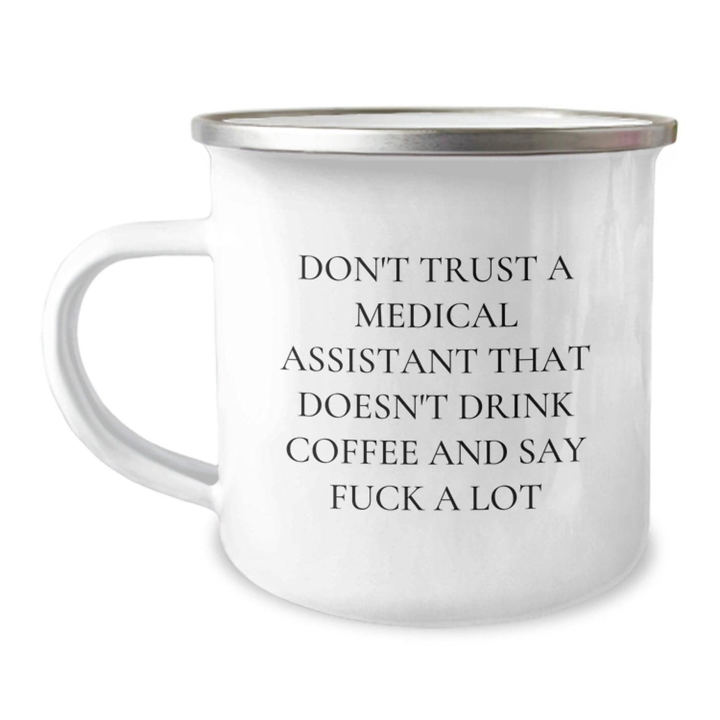 Medical Assistant Keepsake Camping Mug With Coffee Quote Birthday Gift - Image 1
