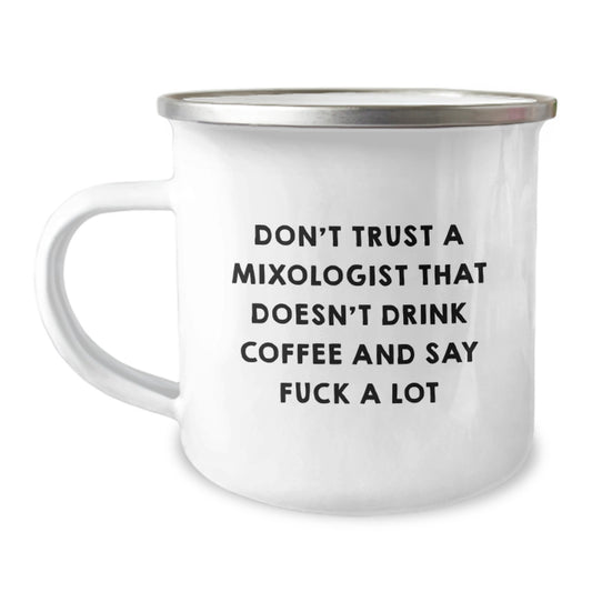 Funny Mixologist Quotes Gifts for Men, Unique Camping Mug for Graduation, Enamel Finish, 12 oz, Gifts from Friends to the Coffee Lovers - Image 1