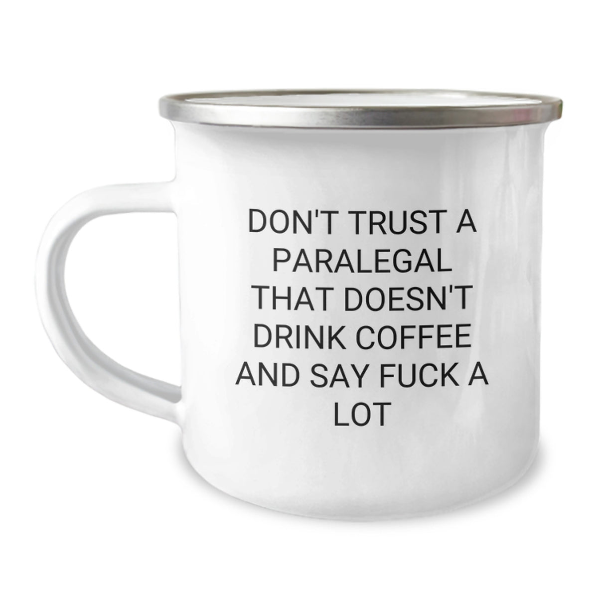 Funny Paralegal Gifts from Friends, Unique Graduation Gifts for Paralegal Men, Funny Camping Mug - 'Don't Trust A Paralegal That Doesn't Drink Coffee And Say F--k A Lot' - Image 1