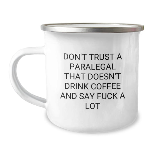 Funny Paralegal Gifts from Friends, Unique Graduation Gifts for Paralegal Men, Funny Camping Mug - 'Don't Trust A Paralegal That Doesn't Drink Coffee And Say F--k A Lot' - Image 1