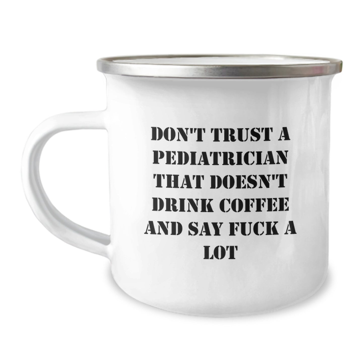 Funny Pediatrician Gifts for Men, Unique Christmas Unique Gifts from Friends to Pediatrician, Insulting Camping Mug - Image 1