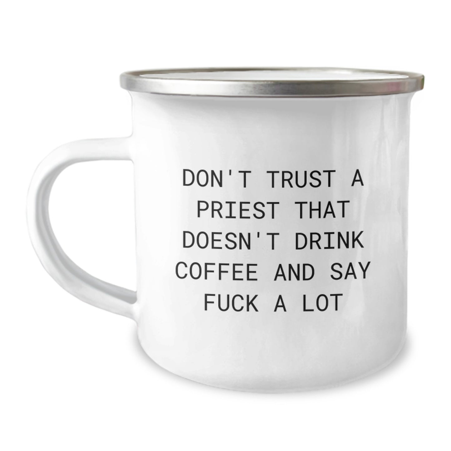 Funny Priest Gifts from Friends and Family, Unique Camping Mug for Christmas, 'Don't Trust a Priest That Doesn't Drink Coffee' Quote - Image 1