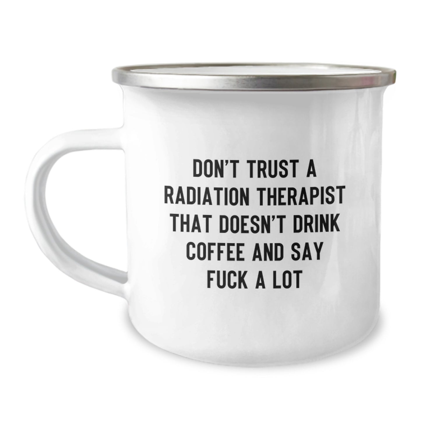 Funny Gifts from Friends for Radiation Therapist Graduation, Unique Camping Mug with Coffee and Sarcasm Quote, Great Graduation Gifts for Radiation Therapist Man - Image 1