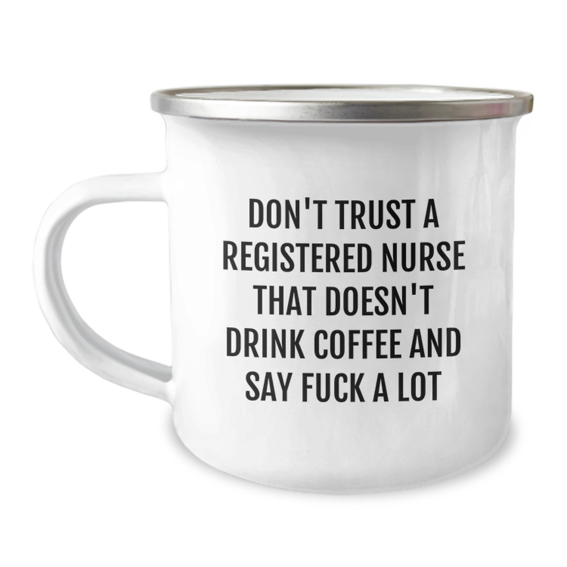 Funny Registered Nurse Gifts from Friends for Men and Women - 'Don't Trust' Camping Mug for Graduation Unique Gifts - Image 1
