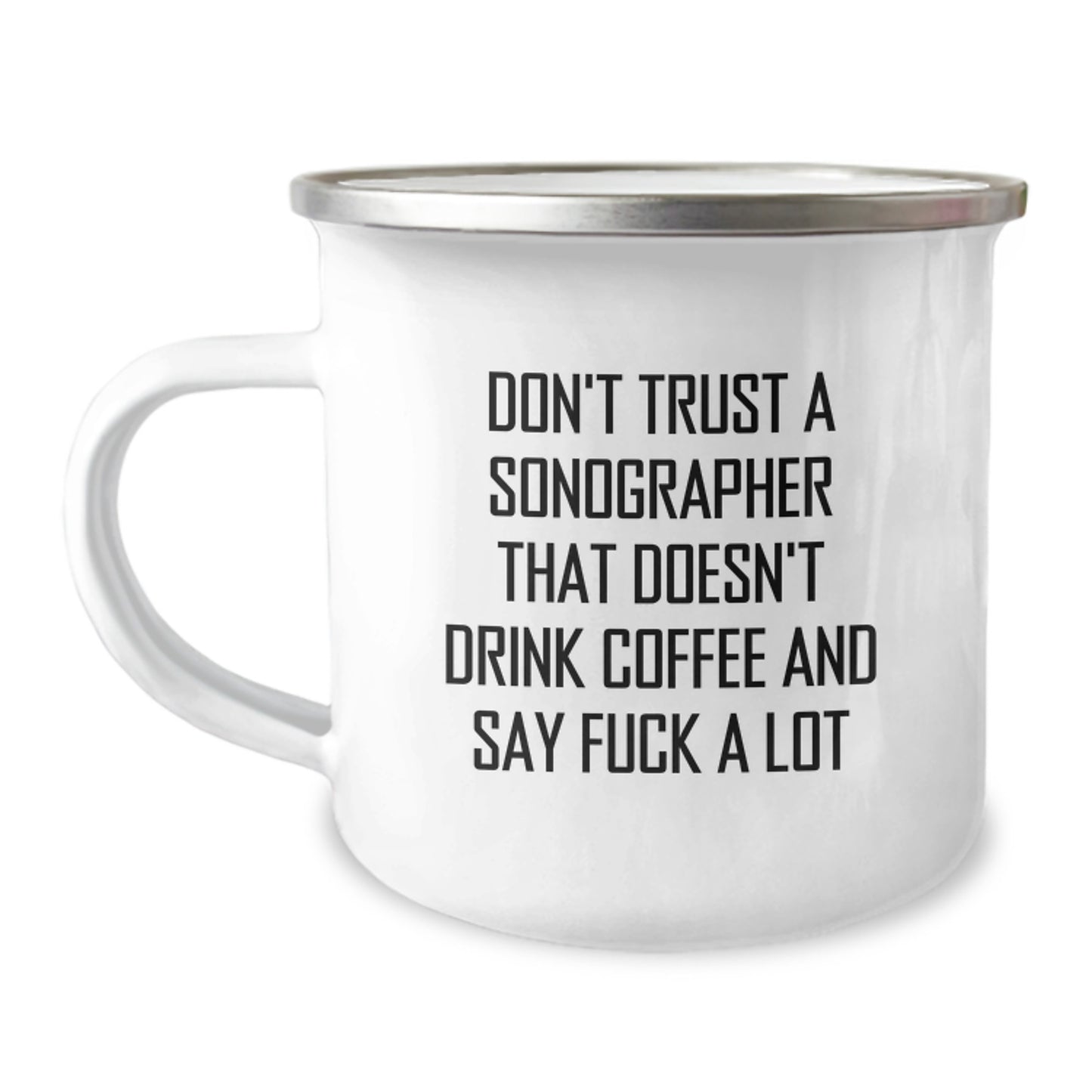 Funny Sonographer Gifts - Don't Trust A Sonographer That Doesn't Drink Coffee And Say 'F--k A Lot' - Graduation Unique Gifts from Friends and Family - Image 1