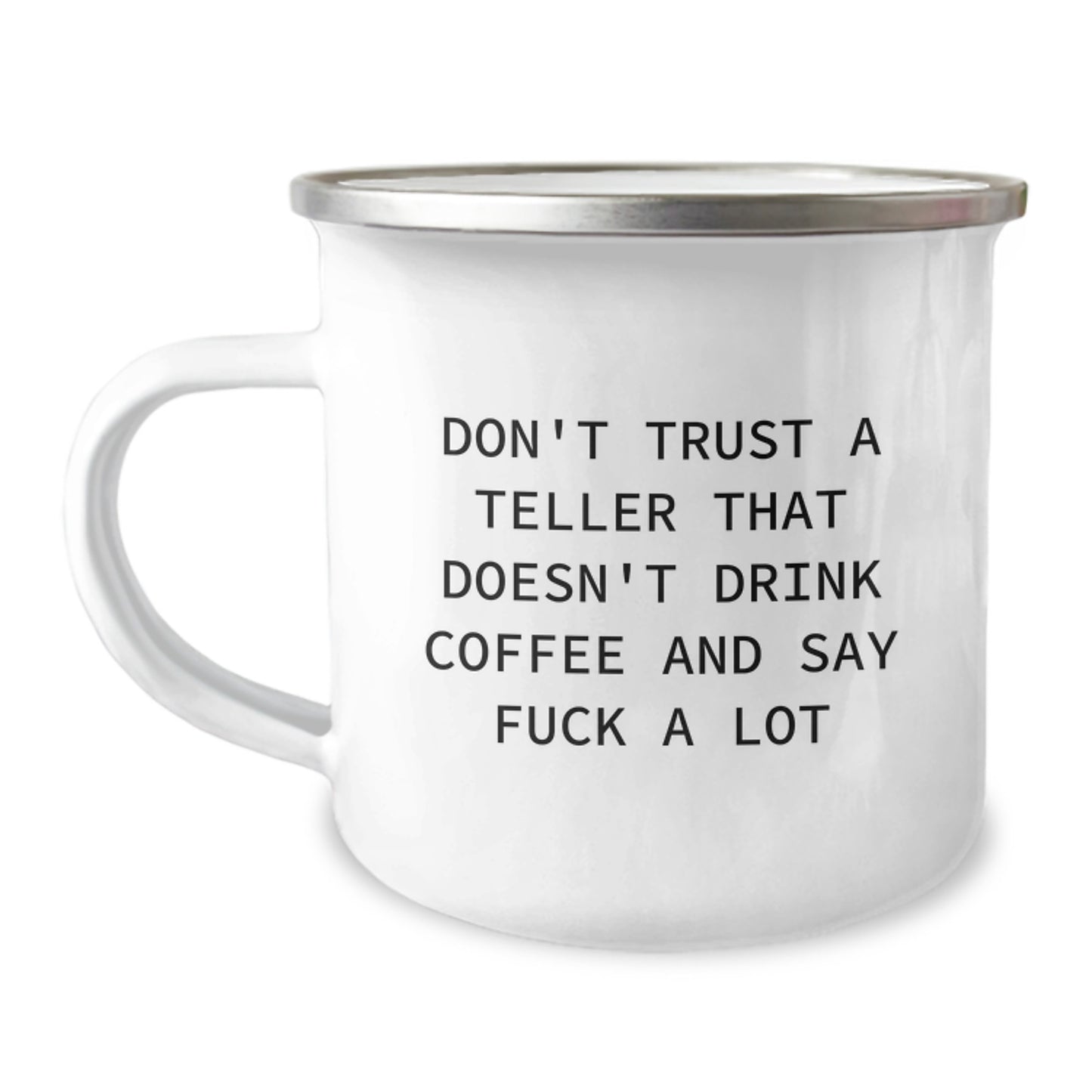 Funny Teller Gifts from Friends for Graduation - Don't Trust a Teller That Doesn't Drink Coffee and Say 'F**k' a Lot, Camping Mug for Teller Enthusiasts - Image 1
