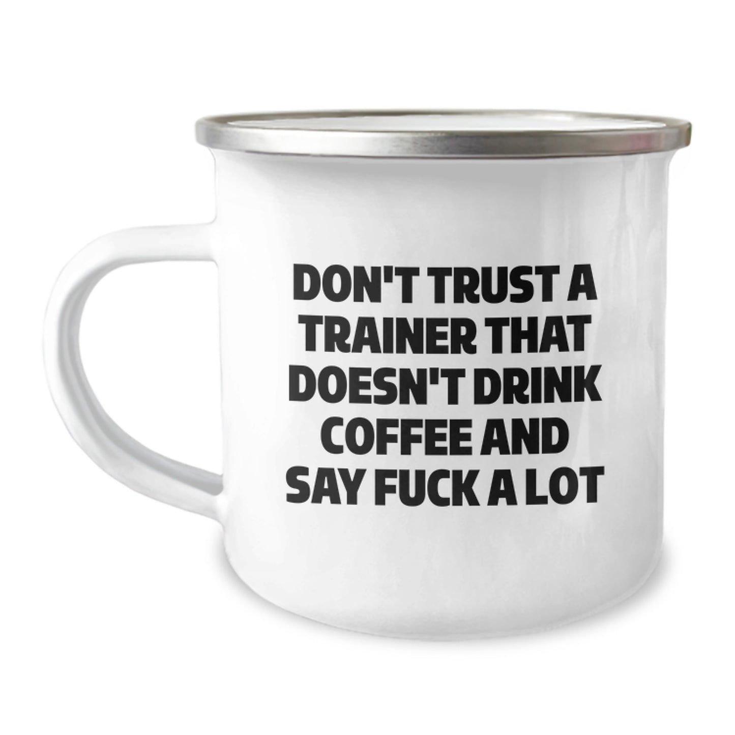Funny Trainer Gifts from Friends, Inspirational Camping Mug for Graduation, Don't Trust A Trainer Quote, 12oz Stainless Steel, Ideal Gifts for Trainer, Men, Women, or Coworkers - Image 1