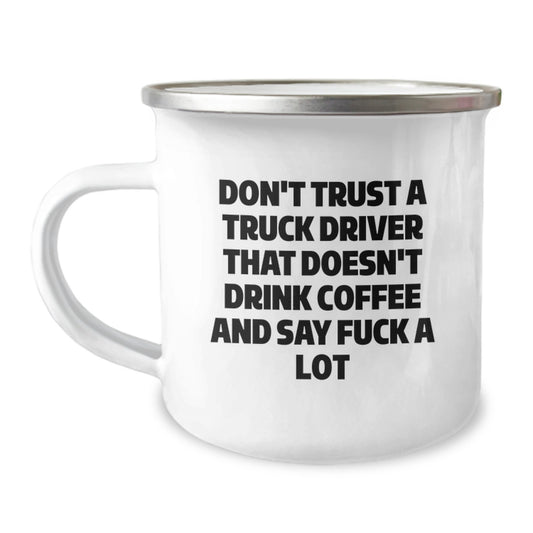 Truck Driver Gifts from Friends for Truck Driver Men, Funny Mugs for Graduation Unique Gifts, Don't Trust A Truck Driver That Doesn't Drink Coffee And Say F--k A Lot - Image 1