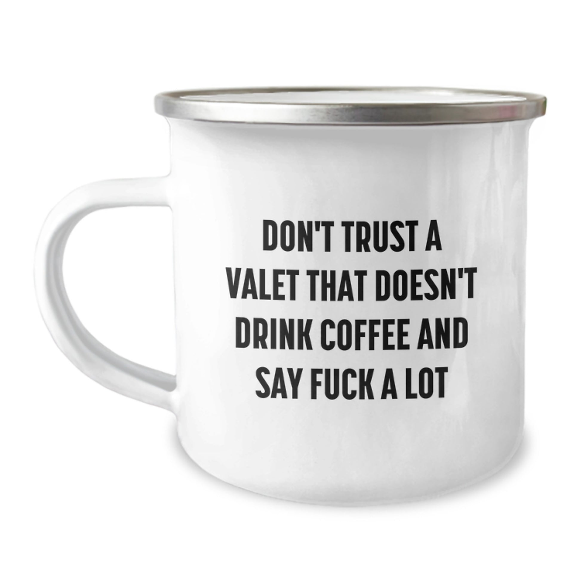 Funny Valet Graduation Gifts from Friends - Camping Mug for Valet Men with Funny Quote 'Don't Trust A Valet That Doesn't Drink Coffee And Say F--k A Lot' - Image 1