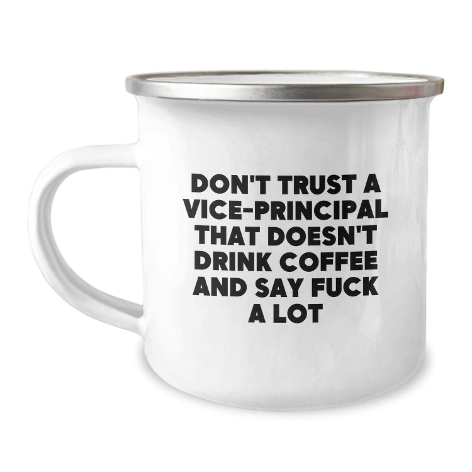 Funny Vice-principal Gifts from Men for Vice-principal, Don't Trust a Vice-principal That Doesn't Drink Coffee and Say 'F--k a Lot' Camping Mug, Vice-principal Graduation Unique Gifts - Image 1