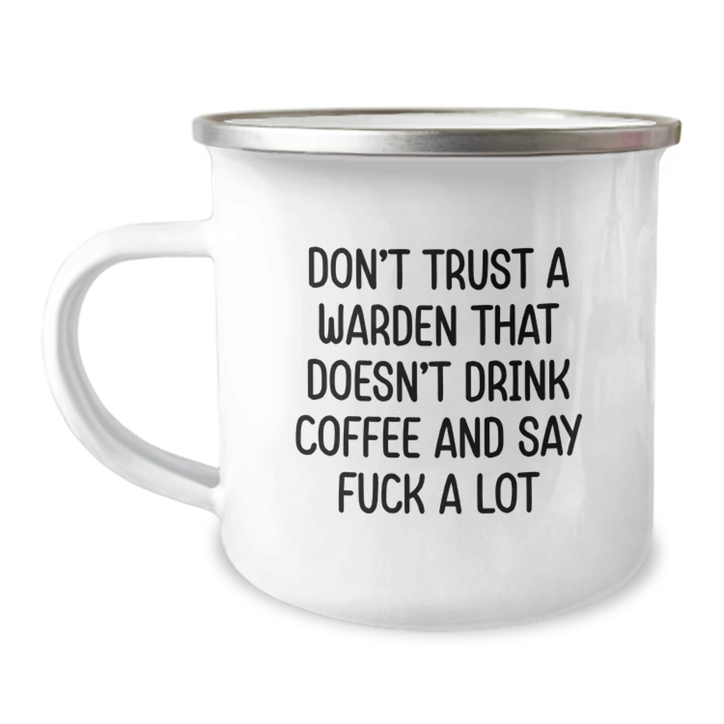 Funny Warden Gifts, Camping Mug, Perfect for Warden Enthusiasts, Unique Graduation Gifts from Friends for Warden, Don't Trust A Warden That Doesn't Drink Coffee And Say 'F--k A Lot' - Image 1