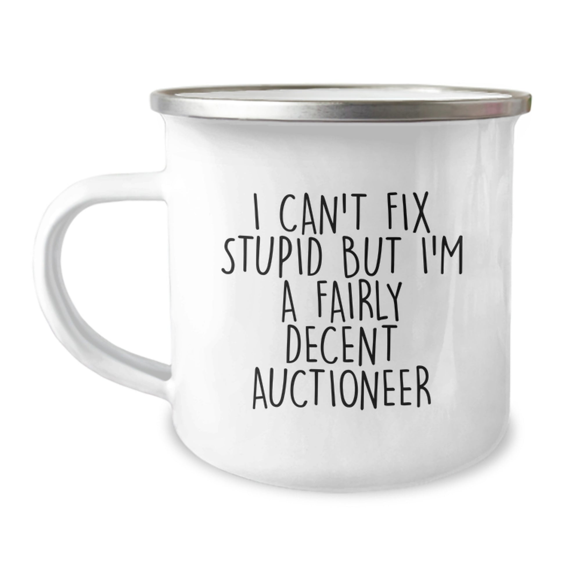 Funny Auctioneer Gifts, 'I Can't Fix Stupid' Humorous Camping Mug for Men Friends, Christmas Unique Presents for Auctioneer Guys - Image 1