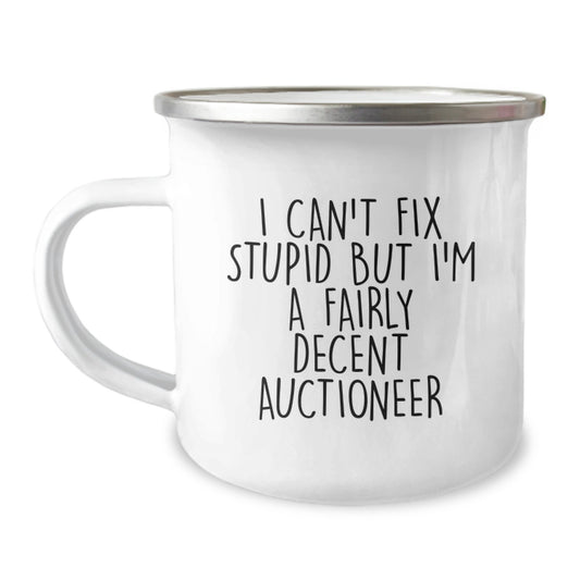Funny Auctioneer Gifts, 'I Can't Fix Stupid' Humorous Camping Mug for Men Friends, Christmas Unique Presents for Auctioneer Guys - Image 1