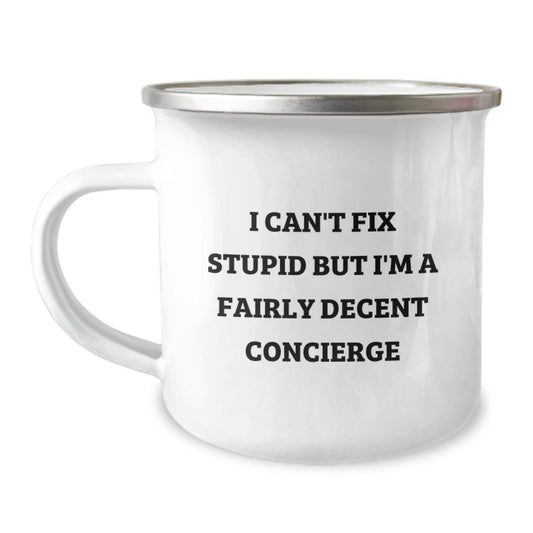 Graduation Unique Gifts for Concierge, Funny 'I Can't Fix Stupid' Camping Mug, Gifts from Friends to Family - Image 1