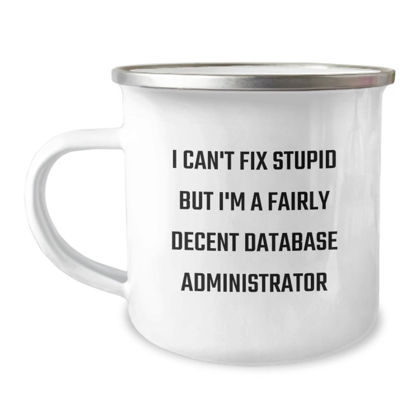 Funny Database Administrator Gifts for Men, Database Administrator Mug, I'm A Fairly Decent Database Administrator Camping Mug for Christmas Unique Gifts from Friends - Image 1