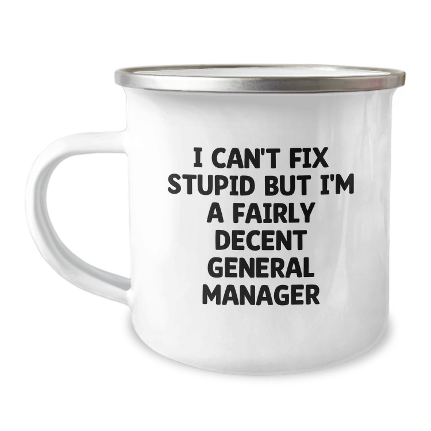 Funny General Manager Gifts for Him - 'I Can't Fix Stupid' Camping Mug, Unique Graduation Gift for Men Friends Coworkers Family - Image 1
