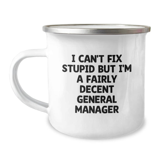 Funny General Manager Gifts for Him - 'I Can't Fix Stupid' Camping Mug, Unique Graduation Gift for Men Friends Coworkers Family - Image 1