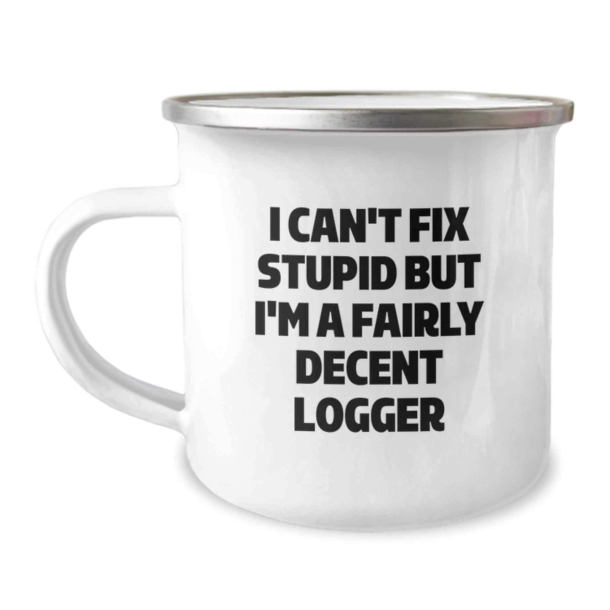Funny Logger Gifts from Friends, Men, or Family - I'm A Fairly Decent Logger, Logger Graduation Unique Gifts, Camping Mug for Logger Enthusiasts, Logger Gifts for Friends, Men, or Family - Image 1