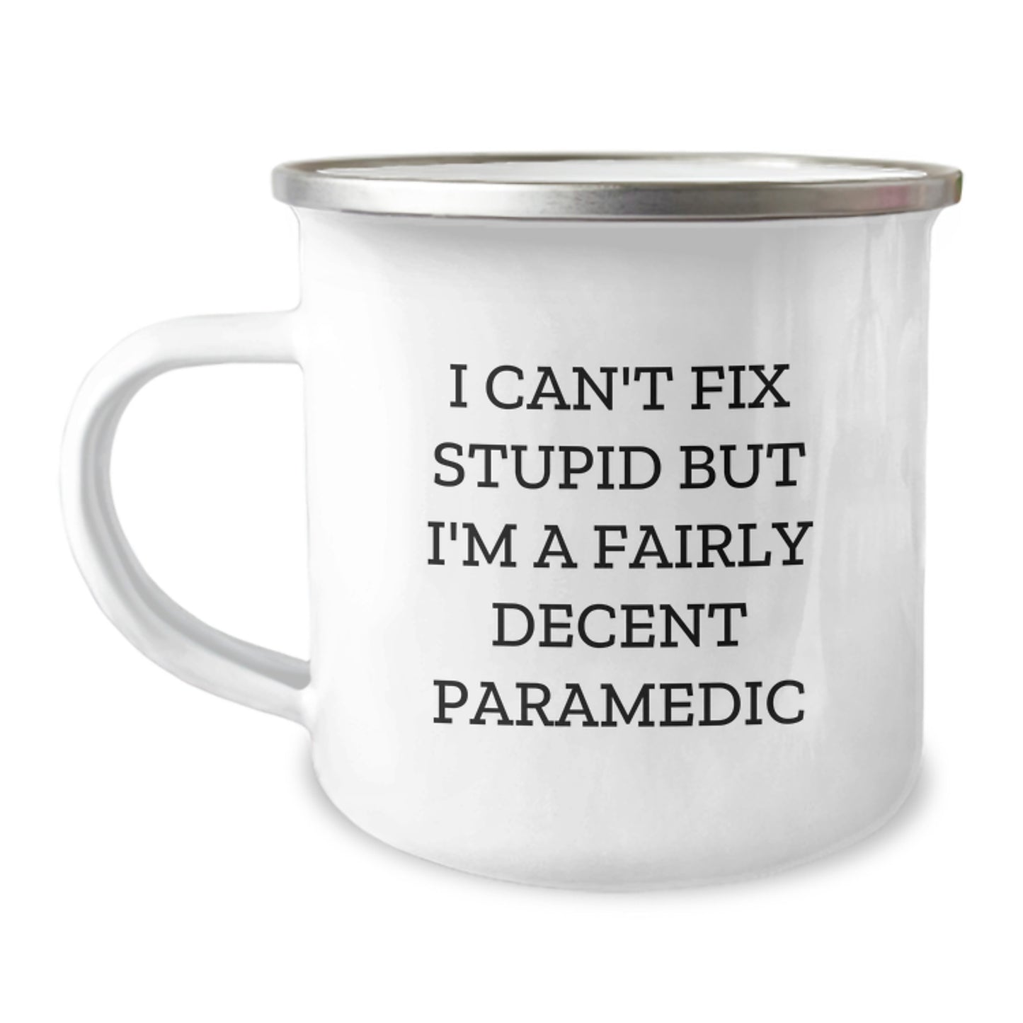 Funny Rescue Worker Gifts for Men Friends - 'I Can't Fix Stupid But I'm A Fairly Decent Rescue Worker' Camping Mug from Friends, Perfect for Graduation - Image 1