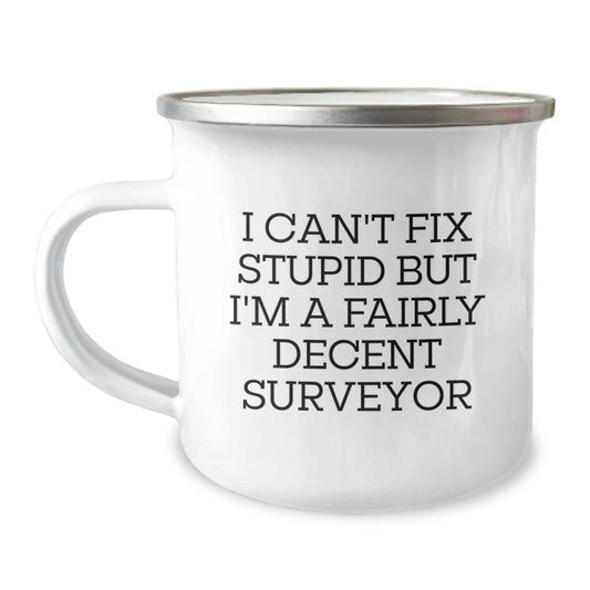 Funny Surveyor Gifts for Men - Unique Camping Mug - Fairly Decent Surveyor Quote, Gifts from Dad - Image 1