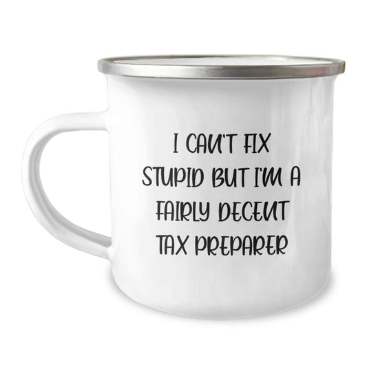 Funny Tax Preparer Gifts from Friends - I'm A Decent Tax Preparer - Camping Mug for Graduation Unique Gifts - Image 1