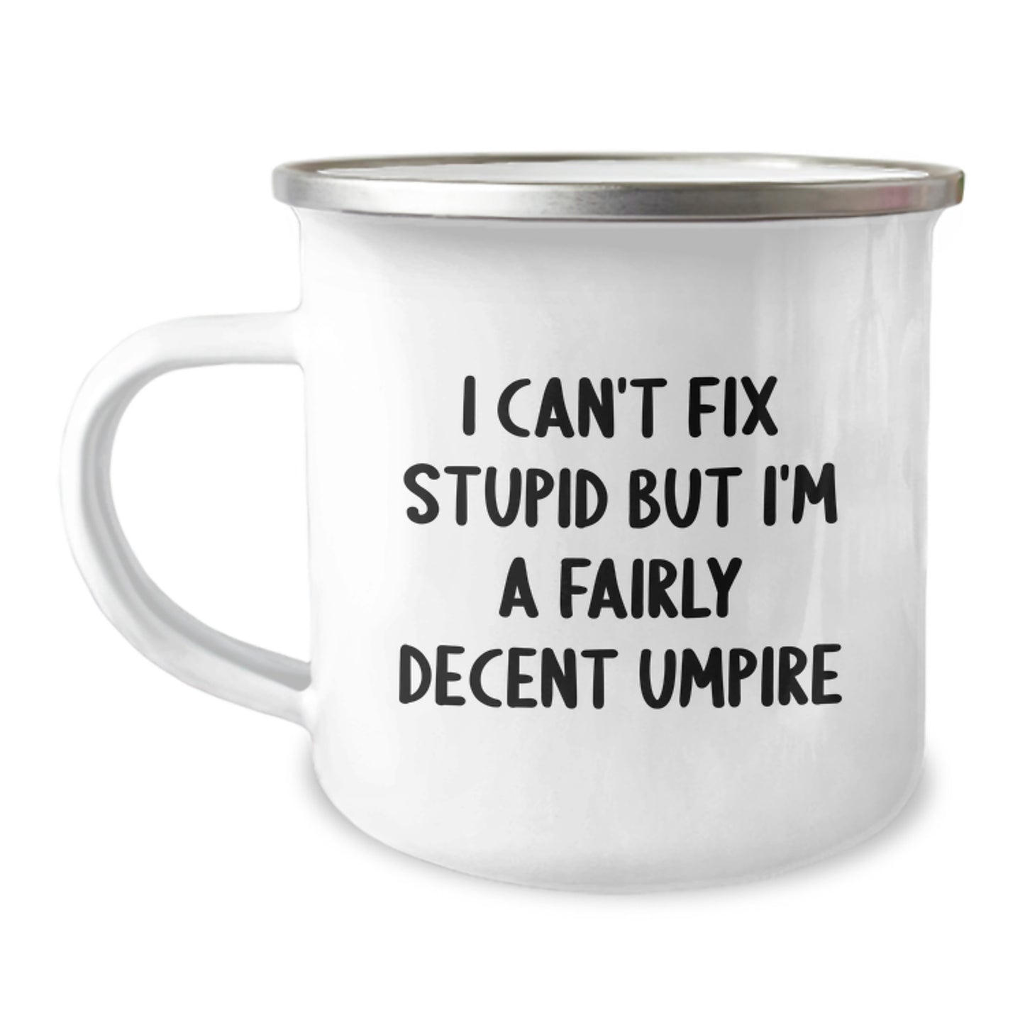 Funny Umpire Gifts for Men, Unique Graduation Unique Gifts from Family to Umpire Friends, Funny Camping Mug, I Can't Fix Stupid But I'm A Decent Umpire - Image 1