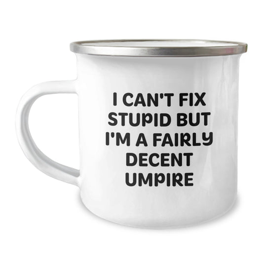 Umpire Gifts from Friends to Umpire Graduation Unique Mugs, Funny Umpire Quote, 12 oz Stainless Steel Camping Mug - Image 1