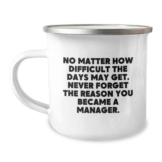 Funny Inspirational Manager Gifts from Family - No Matter How Difficult The Days May Get - Graduation Unique Gifts for Men Women Coworkers - Image 1