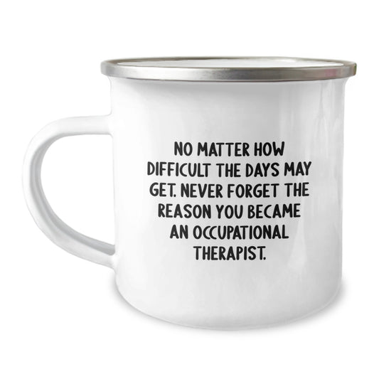 Occupational Therapist Gifts from Men - Funny Graduation Unique Gifts for Occupational Therapist Friends - Camping Mug for Occupational Therapist Coworkers - Image 1