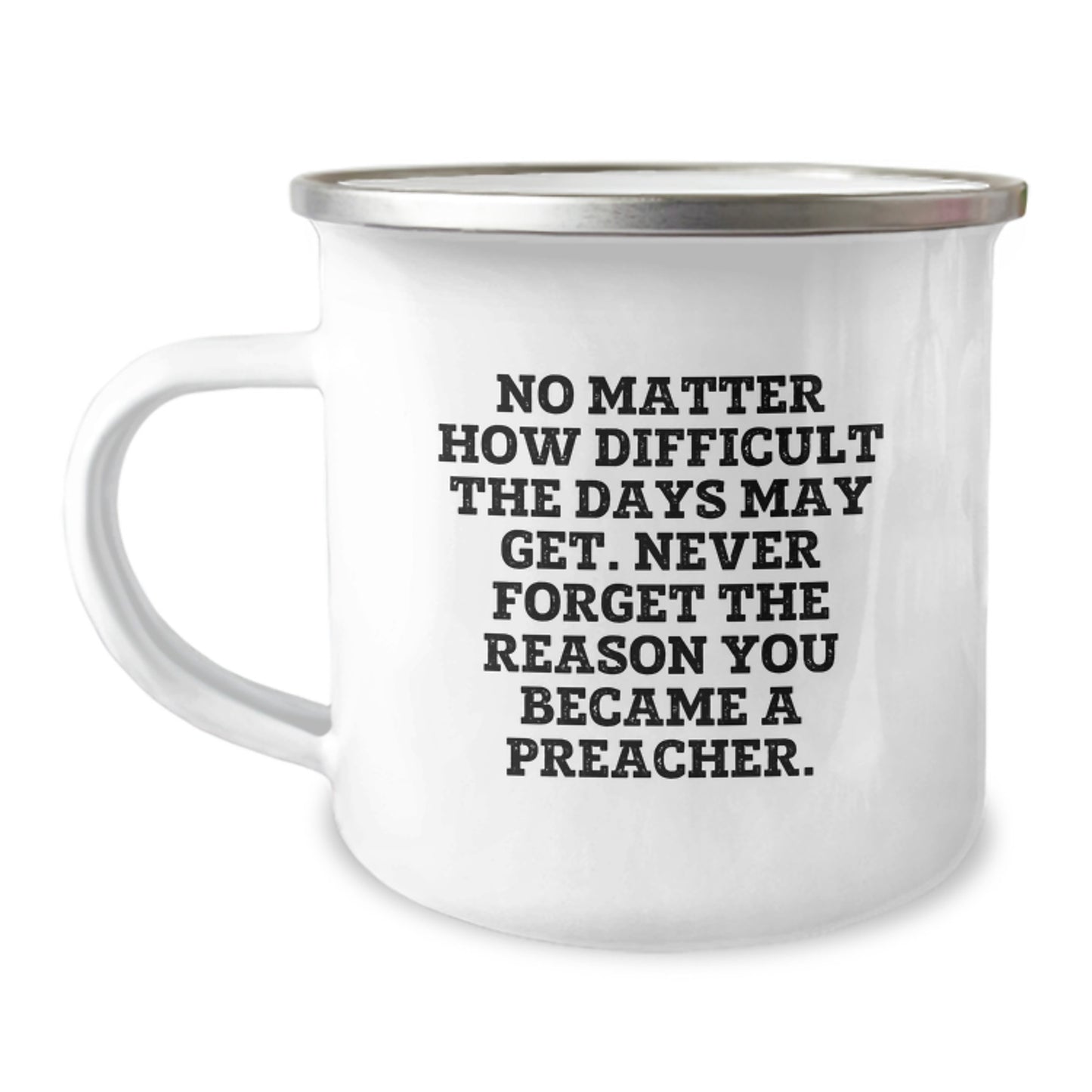 Funny Preacher Gifts for Men - No Matter How Difficult, Gifts from Friends to Preacher Graduation Unique Gifts, Funny Camping Mug - Image 1