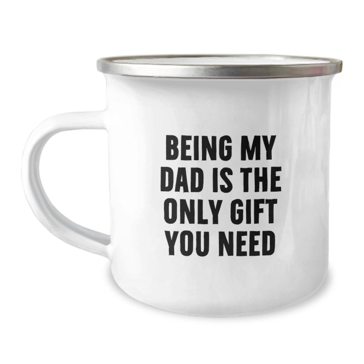 Funny Dad Camping Mug Gifts for Graduation from Family - Being My Dad Is The Only Gift You Need - Image 1