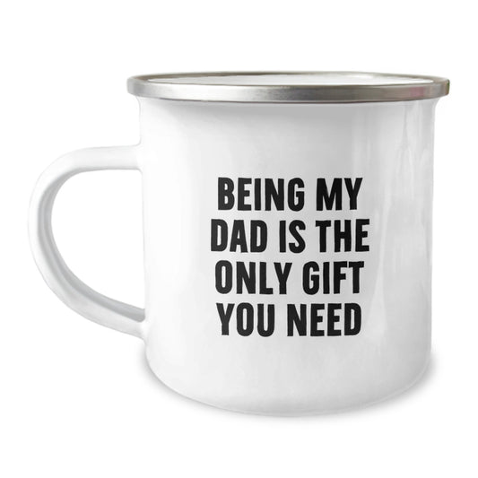 Funny Dad Camping Mug Gifts for Graduation from Family - Being My Dad Is The Only Gift You Need - Image 1