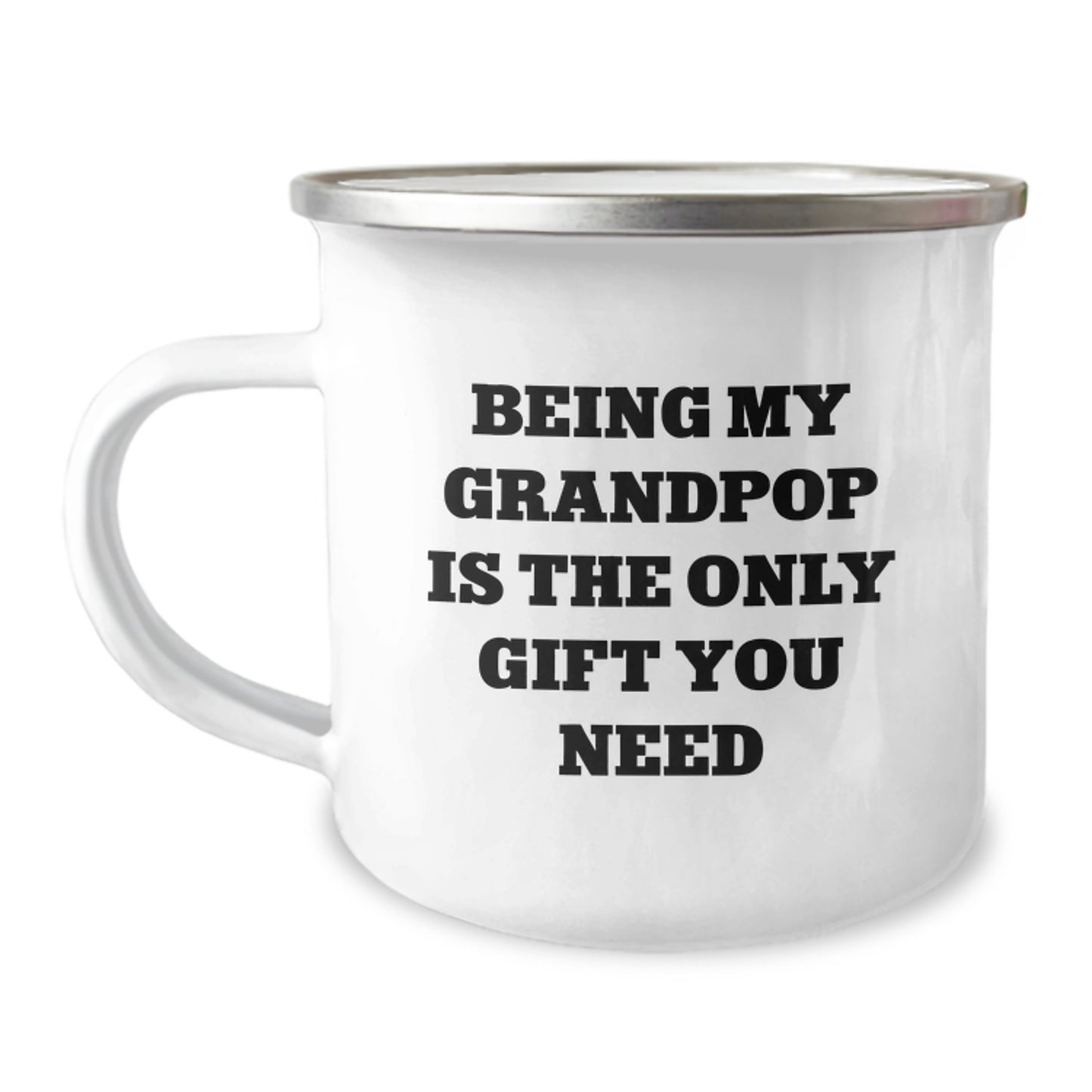 Grandpop Gifts for Graduation, Funny Camping Mug with Quote 'Being My Grandpop Is The Only Gift You Need', Gifts from Family for Grandpop, 12 oz Stainless Steel with Enamel Finish - Image 1