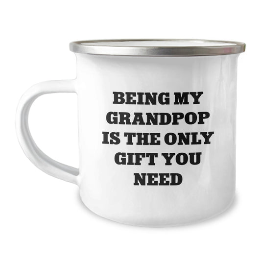 Grandpop Gifts for Graduation, Funny Camping Mug with Quote 'Being My Grandpop Is The Only Gift You Need', Gifts from Family for Grandpop, 12 oz Stainless Steel with Enamel Finish - Image 1