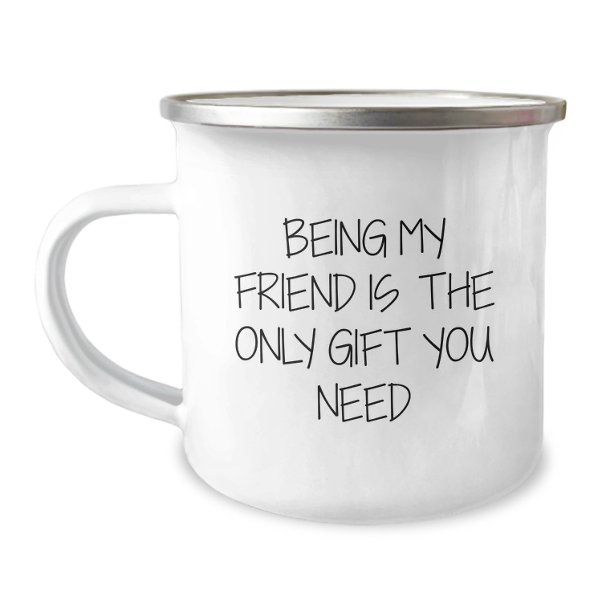Funny Friend Gifts from Men or Women - Being My Friend Is The Only Gift You Need Valentine's Unique Gifts for Friend - Image 1