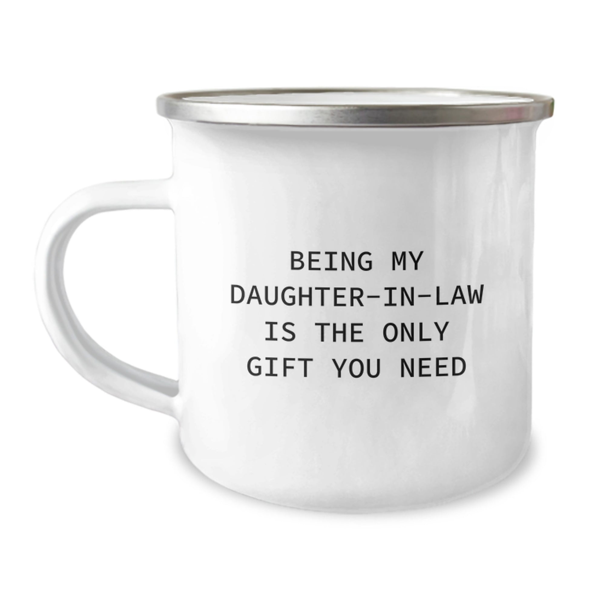 Funny Daughter-in-law Gifts, Being My Daughter-in-law Is The Only Gift You Need, Camping Mug, Birthday Unique Gifts from Men, Gifts for Daughter-in-law - Image 1