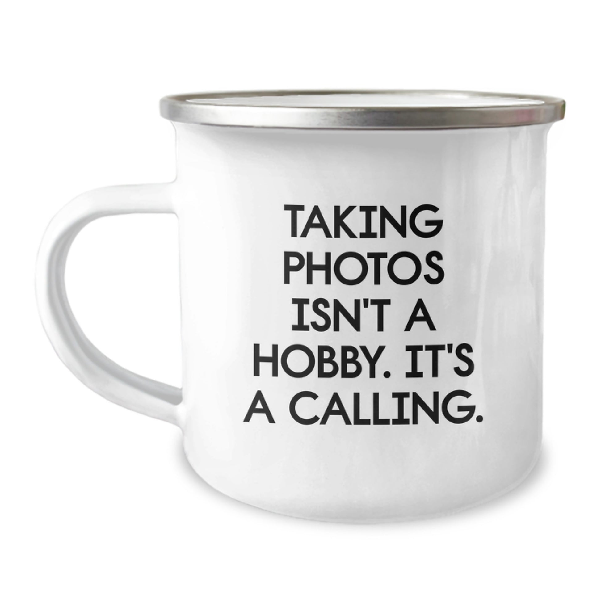 Funny Taking Photos Gifts for Men from Family - Taking Photos Isn't A Hobby. It's A Calling. Camping Mug for Christmas Unique Gifts - Image 1